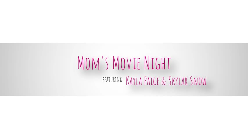 Momswapped 22 08 03 Kayla Paige And Skylar Snow Moms Movie Night - Watch Latest Porn Video at ePornHome.com for Free.